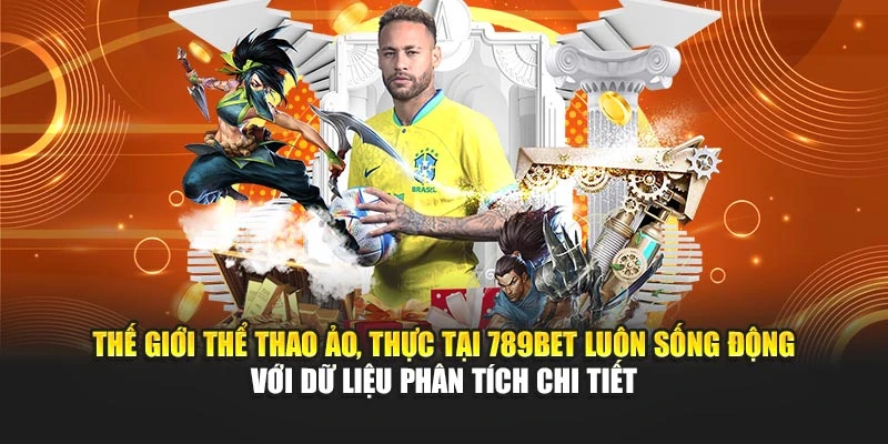 Thế giới thể thao ảo, thực tại 789BET luôn sống động với dữ liệu phân tích chi tiết